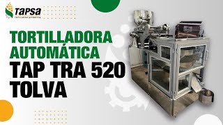 TORTILLADORA AUTOMÁTICA TAP TRA 520 TOLVA  TAPSA [upl. by Gad]