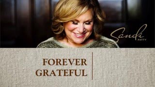 Sandi Patty  Forever Grateful  The Preview Video [upl. by Jowett]