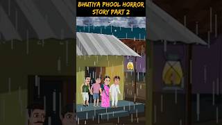 Bhutiya phool horror story part 2  bhutiya story  horror kahani  bhutiya story [upl. by Efthim148]