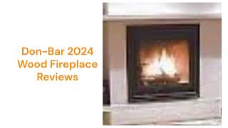 HvacRepairGuy 2024 DonBar Brand Wood Fireplace Reviews [upl. by Floeter]