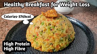 Healthy breakfast for weight loss  High Protein High fiber breakfast  Breakfast recipe [upl. by Blondelle]