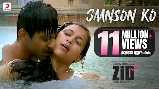 Saanson Ko – ZiD  Arijit Singh  Mannara Chopra  Karanvir  Sharib – Toshi [upl. by Michell]