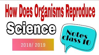 How Does Organisms Reproduce class 10 science notes [upl. by Ahsauqram]