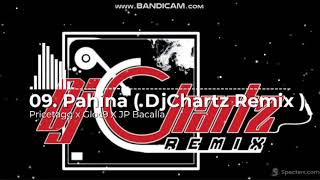 09 Pahina  DjChartz Remix  Pricetagg x Gloc9 X JP Bacalla [upl. by Akirderf]