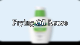 Frying Oil Reuse [upl. by Ultima]