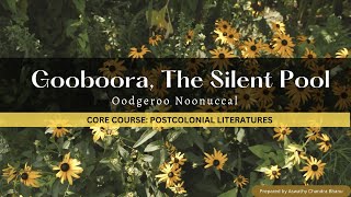 Gooboora The Silent Pool  Oodgeroo Noonuccal [upl. by Asela]