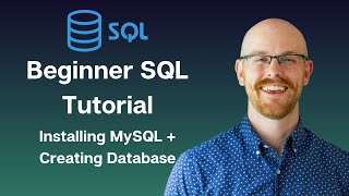 Installing MySQL and Creating Databases  MySQL for Beginners [upl. by Ymmik393]