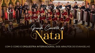 GRANDE CONCERTO DE NATAL  Coro e Orquestra Internacional dos Arautos do Evangelho Especial [upl. by Garey]