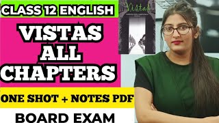 Vistas class 12 English all chapters  Class 12 English  VISTAS  ONE SHOT  Board Exam 2023 [upl. by Verena]