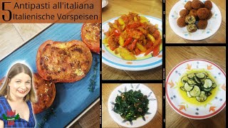 5 Italienische Vorspeisen  Antipasto allitaliana [upl. by Quinn163]