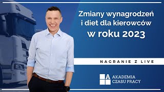 Zmiany wynagrodzeń i diet dla kierowców w roku 2023 [upl. by Nilauqcaj972]