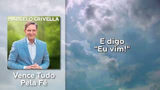 Vence Tudo Pela Fé  Marcelo Crivella [upl. by Zandra]