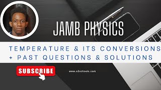 JAMB Physics 2025 EP 12  Temperature amp Its Conversions  Likely Exam Questions amp Solutions [upl. by Fante]