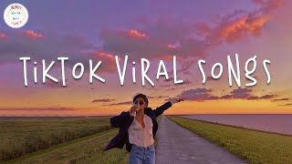 Tiktok songs 2024 🍹 Tiktok viral songs  Tiktok music 2024 [upl. by Aminta]