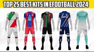 Top 25 beautiful kits in eFootball 2024 mobile [upl. by Jackson]