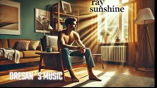 RAY SUNSHINE Dresan´s music [upl. by Ycniuq]