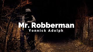 MR ROBBER MAN  Yonnick Adolph [upl. by Leoj]