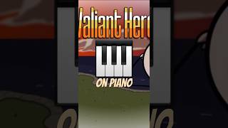 Valiant Hero On Piano 🎹 lilpony lilponychannel valianthero henrystickmin [upl. by Kabob587]