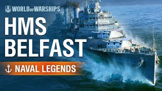 Naval Legends HMS Belfast  World of Warships [upl. by Calise]