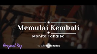 Memulai Kembali – Monita Tahalea KARAOKE AKUSTIK  ORIGINAL KEY [upl. by Takeshi]