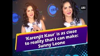 ‘Karenjit Kaur’ is as close to reality that I can make Sunny Leone  ANI News [upl. by Trotta]