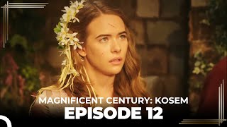 Magnificent Century Kosem Episode 12 English Subtitle [upl. by Elleret907]