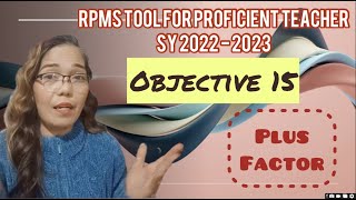 OBJECTIVE 15  RPMS Tool for Proficient Teachers SY 2223  How to choose MOVs for PLUS FACTOR [upl. by Ime53]