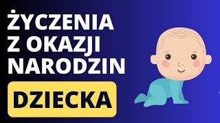 Gratulacje i życzenia z okazji narodzin dziecka [upl. by Nine650]