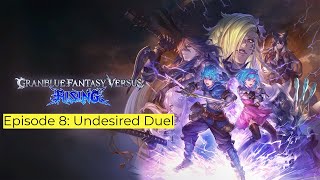 Granblue Fantasy Versus Rising  Episode 8 Undesired Duel [upl. by Higinbotham]