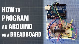 How to program an Arduino on a breadboard without USB  Arduino tutorial [upl. by Ashbaugh]