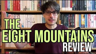 The Eight Mountains by Paolo Cognetti REVIEW [upl. by Bowra]