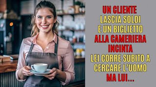 La Cameriera Incinta Riceve Una Mancia E Un Biglietto Lei Appena Legge Rincorre L’uomo Che Intanto… [upl. by Concettina]