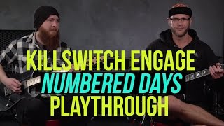 Killswitch Engage  Numbered Days Playthrough [upl. by Emeline]