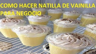 Como Hacer NATILLA Receta Original Ideal Para Negocio [upl. by Base]