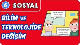 Bilim ve Teknolojide Değişim  6 Sınıf Sosyal evokul Kampı [upl. by Rednijar]