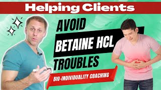 Helping Clients Avoid Trouble When First Starting Betaine HCL [upl. by Ricky]