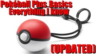 UPDATED Pokéball Plus Basics amp Tutorials  Everything I Know  Lets How [upl. by Reivax]