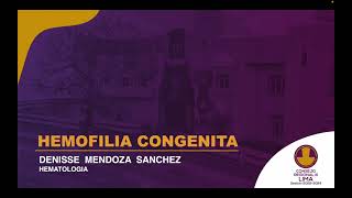 CURSO HEMATOLOGÍA HEMOFILIA CONGÉNITA [upl. by Shakti]