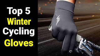 Top 5 Best Winter Cycling Gloves 2024 [upl. by Frankie]