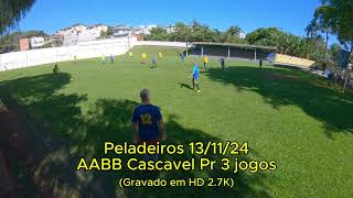 Peladeiros 131124 AABB Cascavel Pr 3 jogos [upl. by Reina]