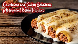 Canelones con Salsa Boloñesa y Bechamel Estilo Italiano [upl. by Silbahc142]