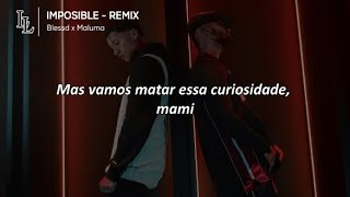 IMPOSIBLE Remix TRADUÇÃO  Blessd amp Maluma [upl. by Yhprum786]