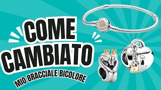 come cambiato il mio bracciale pandora bicolore [upl. by Koslo890]