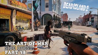 Dead Island 2 Gameplay Walkthrough Side Quest THE ART OF WAR Part 48 [upl. by Harrell729]