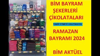 BİM BAYRAM ŞEKERLERİ ÇİKOLATALARI  RAMAZAN BAYRAMI 2024  BİM AKTÜEL [upl. by Encratis]