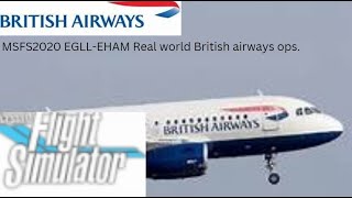 MSFS2020 Fenix A319 LondonAmsterdam real world british airways ops [upl. by Asyral]