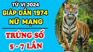 Tử Vi Tuổi Giáp Dần 1974 Nữ Mạng Năm 2024 ĂN TRỌN LỘC TRỜI Đổi Vận Giàu Sang Tiền Đầy Ú  LPTV [upl. by Ecinna821]