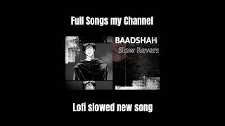 Badshah o badshah slowed reverb Song lofi slowed reverb videoSong short video slow Reverb badshah [upl. by Junia]