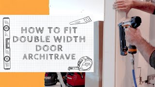 How To Fit Architrave To A Double Door Frame  Easy DIY Tutorial [upl. by Ladd]