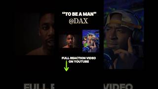 🔥”To Be A Man” REACTION Thatsdax DAX Blessed REACTION [upl. by Ocer]